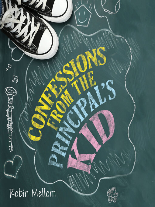 Title details for Confessions from the Principal's Kid by Robin Mellom - Available